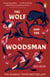 The Wolf and the Woodsman - The Sunday Times Bestseller