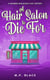 A Hair Salon to Die For - A Wonderland Books Cozy Mystery, #6