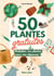 50 plantes gratuites, multipliez vos plantes sans rien dépenser !