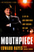 Mouthpiece - A Life in -- and Sometimes Just Outside -- the Law