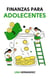 Finanzas Para Adolecentes - Caring for your Future, #1