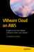 VMware Cloud on AWS - Insights on the First VMware Enterprise-Proven SaaS Solution