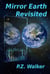 Mirror Earth Revisited - Mirror Earth, #2