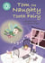 Tom the Naughty Tooth Fairy - Independent Reading Turquoise 7