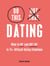 Do This, Not That: Dating - What to Do (and NOT Do) in 75+ Difficult Dating Situations