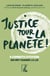 Justice pour la planète - 5 combats citoyens qui ont changé la loi