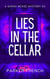 Lies in the Cellar - A Sarah McKee Mystery, #3