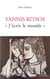 Yannis Ritsos - "J'écris le monde"
