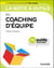 La boîte à outils du coaching d'équipe - 75 outils et méthodes