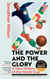 The Power and the Glory - A New History of the World Cup - Winner of the Sports Book of the Year Award 2026