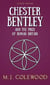 Chester Bentley and The Prize of Roman Britain - Classic Edition - The Chester Bentley Mysteries - Classic Edition, #4