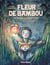 Fleur de Bambou - Tome 1 - Les Larmes du grand esprit