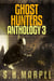 Ghost Hunters Anthology 03 - Ghost Hunter Mystery Parable Anthology