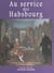 Aux services des Habsbourg : officiers, ingénieurs, savants et artistes lorrains en Autriche