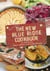 The New Blue Ridge Cookbook - Farm Fresh Food from Virginia's Highlands to North Carolina's Mountains