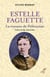 ESTELLE FAGUETTE - LA VOYANTE DE PELLEVOISIN