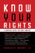 Know Your Rights - A Survival Guide for Non-Lawyers