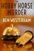The Hobby Horse Murder - The Banbury Cross Murder Mysteries, #3