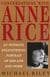 Conversations with Anne Rice - An Intimate, Enlightening Portrait of Her Life and Work