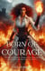 Born of Courage