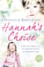 Hannah’s Choice - A daughter's love for life. The mother who let her make the hardest decision of all.