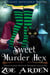 Sweet Murder Hexes (#4, Sweetland Witch Women Sleuths) (A Cozy Mystery Book) - Sweetland Witch, #4