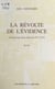 La révolte de l'évidence (chronologie d'une réflexion 1973-1993) - Pensées