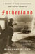 Fatherland - A Memoir of War, Conscience, and Family Secrets