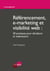 Référencement, e-marketing et visibilité web - 30 pratiques pour décideurs et webmasters