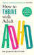 How to Thrive with Adult ADHD - 7 Pillars for Focus, Productivity and Balance