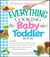 The Everything Cooking For Baby And Toddler Book - 300 Delicious, Easy Recipes to Get Your Child Off to a Healthy Start