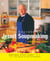 The Secrets of Jesuit Soupmaking - A Year of Our Soups: A Cookbook