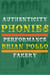 Phonies: Authenticity Performance Fakery