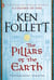 The Pillars of the Earth - A Novel