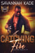 Catching fire - WildFire Hearts, #2