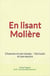 En lisant Molière - L'homme et son temps – l'écrivain et son œuvre