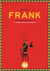 Frank - The Story of a Forgotten Dictatorship