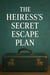 The Heiress's Secret Escape Plan