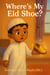 Where’s My Eid Shoe ?