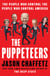 The Puppeteers - The People Who Control the People Who Control Ameri
