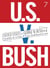 United States v. G. W. Bush et al.