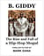 B. Giddy: The Rise and Fall of a Hip-Hop Mogul