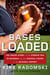 Bases Loaded - The Inside Story of the Steroid Era in Baseball by the Central Figure in the Mitchell Report