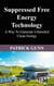 Suppressed Free Energy Technology