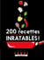 200 recettes faciles et inratables