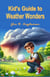 Kids's Guide to Weather Wonders