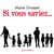 Si vous saviez…