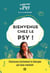 Bienvenue chez le psy ! - Choisissez facilement la thérapie qui vous convient