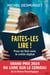 Faites-les lire ! - Pour en finir avec le crétin digital