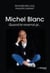 Michel Blanc, quand te reverrai-je...